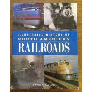  Illustrated History of North American Railroads (Hardcover 