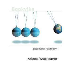  Arizona Woodpecker Ronald Cohn Jesse Russell Books