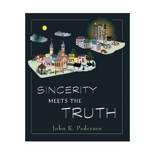  Sincerity Meets the Truth (9781889058047) Books