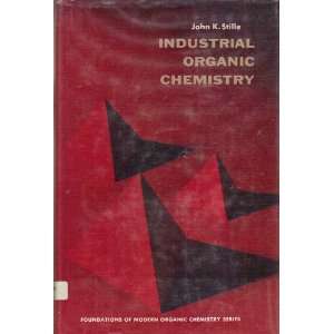   Hall Foundations of Modern Organic Chemistry Series) John K Stille