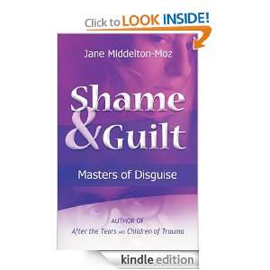 Shame & Guilt Masters of Disguise Jane Middelton Moz  