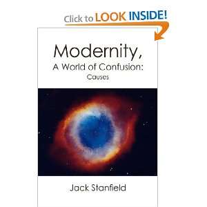  Modernity, A World of Confusion Causes (9781425798772 
