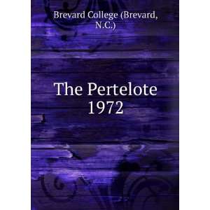  The Pertelote. 1972 N.C.) Brevard College (Brevard Books