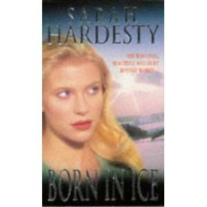 Born in Ice (Signet) Sarah Hardesty 9780451181275  Books
