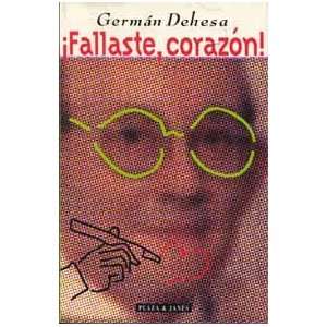  ¡Fallaste, corazón (9789681101657) Germán Dehesa 