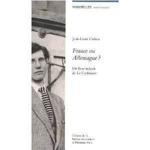  France ou Allemagne ? un livre inécrit de Le Corbusier 