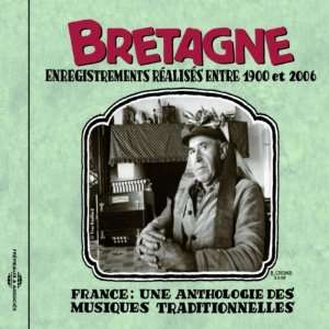  Anthologie  Bretagne 1900 2006 Various Music