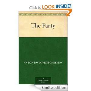 The Party Anton Pavlovich Chekhov  Kindle Store
