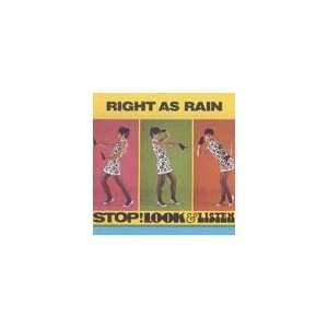  Stop Look & Listen Right As Rain Music