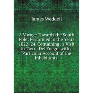   with a Particular Account of the Inhabitants . James Weddell Books