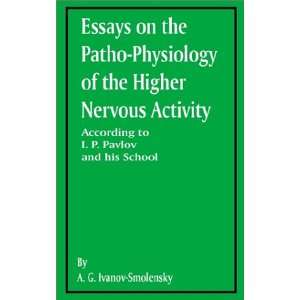  Essays on the Patho Physiology of the Higher Nervous 