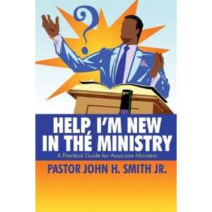   Associate Ministers (9781448972807) Pastor John H. Smith Jr. Books