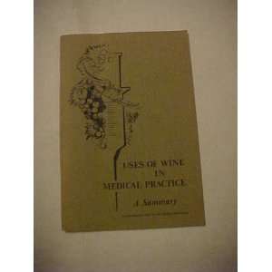  USES OF WINE IN MEDICAL PRACTICE (A Summary) Books