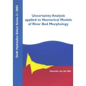  Uncertainty Analysis Applied to Numerical Models of River 