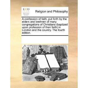   profession of their faith) in London and the country. The fourth