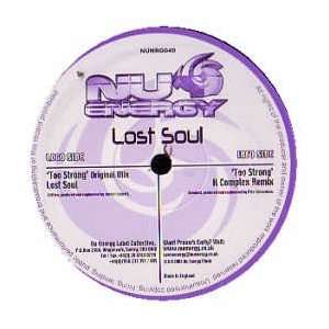  LOST SOUL / TOO STRONG LOST SOUL Music