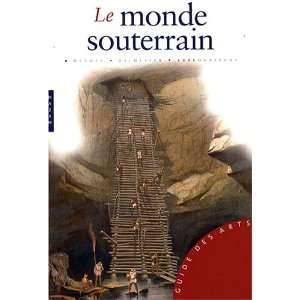  Le monde souterrain (French Edition) (9782754100083) Jean 