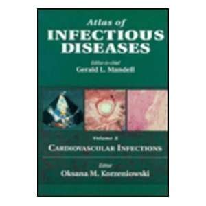 Atlas of Infectious Diseases Volume 10 Cardiovascular Infections, 1e 