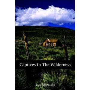  Captives In The Wilderness (9781410756596) June 