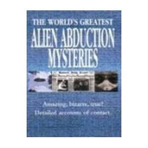  Worlds Greatest Alien Abductions Mysteri (Worlds Greatest 