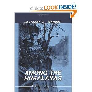   Among the Himalayas (9781421240824) Laurence Austine Waddell Books