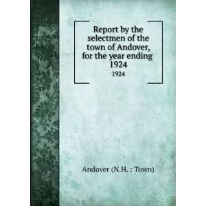   town of Andover, for the year ending . 1924 Andover (N.H.  Town