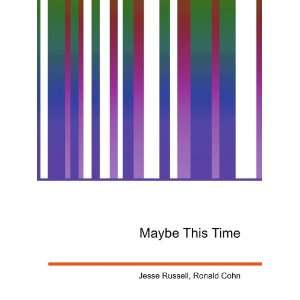 Maybe This Time Ronald Cohn Jesse Russell Books