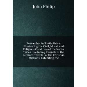  Researches in South Africa Illustrating the Civil, Moral 