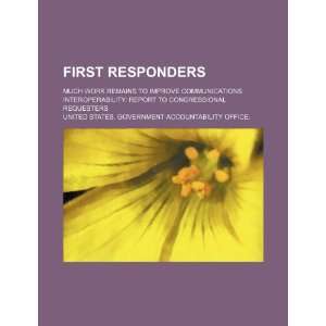 First responders much work remains to improve 