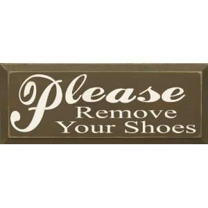  Please Remove Your Shoes Wooden Sign