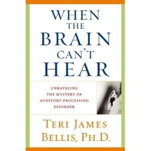   of Auditory Processing Disorder [Hardcover] Teri James Bellis Books