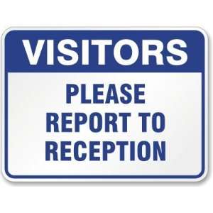  Visitors Please Report To Reception High Intensity Grade 
