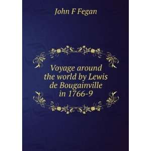  Voyage around the world by Lewis de Bougainville in 1766 9 