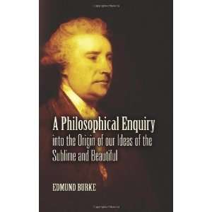  A Philosophical Enquiry into the Origin of our Ideas of 