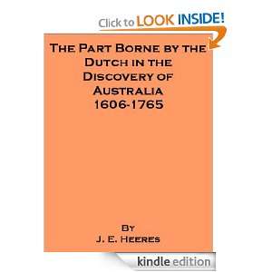 The Part Borne by the Dutch in the Discovery of Australia 1606 1765 
