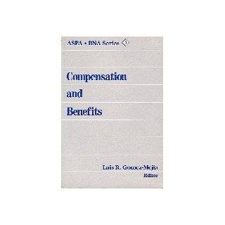 Compensation and Benefits (Aspa/Bna Series, 3) by Luis R. Gomez Mejia 