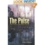 The Pulse A Novel of Surviving the Collapse of the Grid by Scott B 