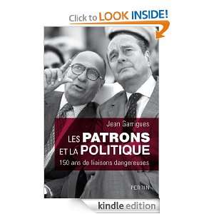 Les patrons et la politique (French Edition) Jean GARRIGUES  