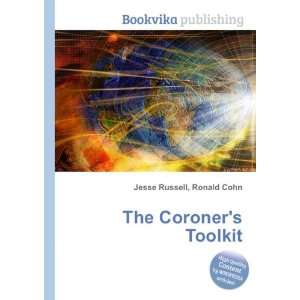  The Coroners Toolkit Ronald Cohn Jesse Russell Books
