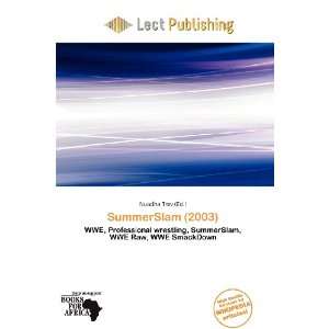  SummerSlam (2003) (9786200533791) Nuadha Trev Books