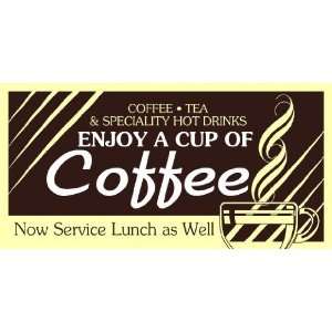   Vinyl Banner   Enjoy a Coffee and Other Hot Drinks 
