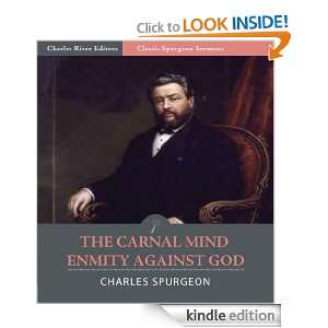 Classic Spurgeon Sermons The Carnal Mind Enmity Against God 