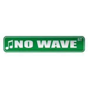   NO WAVE ST  STREET SIGN MUSIC