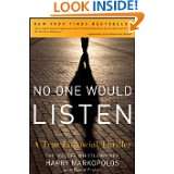 No One Would Listen A True Financial Thriller by Harry Markopolos 
