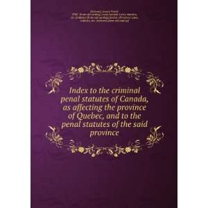  Index to the criminal & penal statutes of Canada, as 