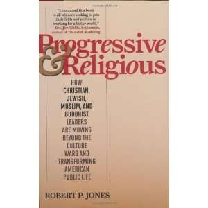  Progressive & Religious How Christian, Jewish, Muslim 