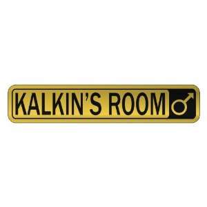   KALKIN S ROOM  STREET SIGN NAME