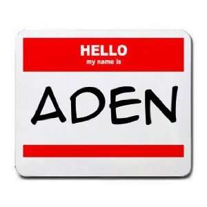  HELLO my name is ADEN Mousepad