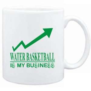 Mug White  Water Basketball  IS MY BUSINESS  Sports  