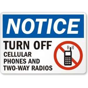  Notice Turn Off Cellular Phones and Two Way Radios (with 